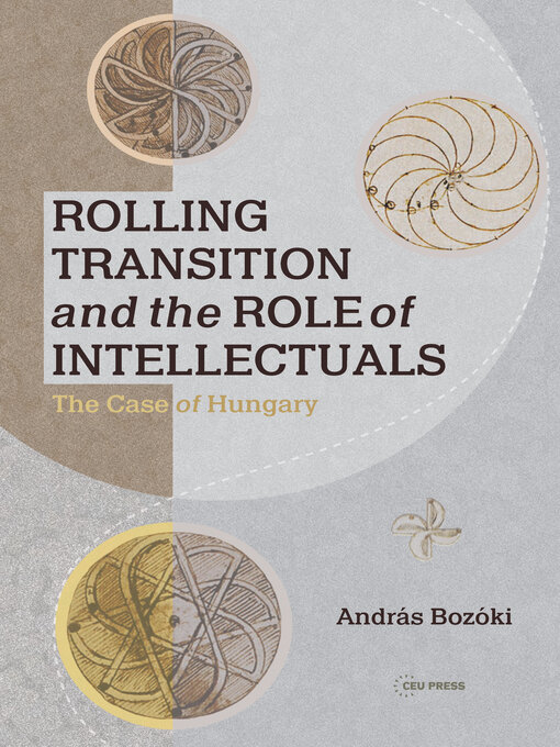 Title details for Rolling Transition and the Role of Intellectuals by András Bozóki - Available